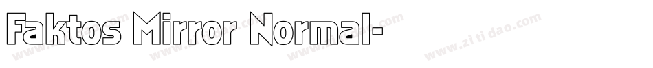 Faktos Mirror Normal字体转换